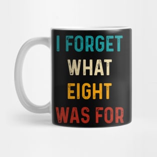 Violent femmes kiss off - Funny saying I forget what eight was for Mug